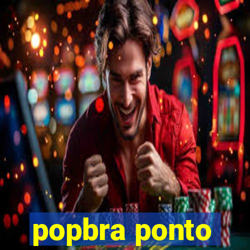 popbra ponto